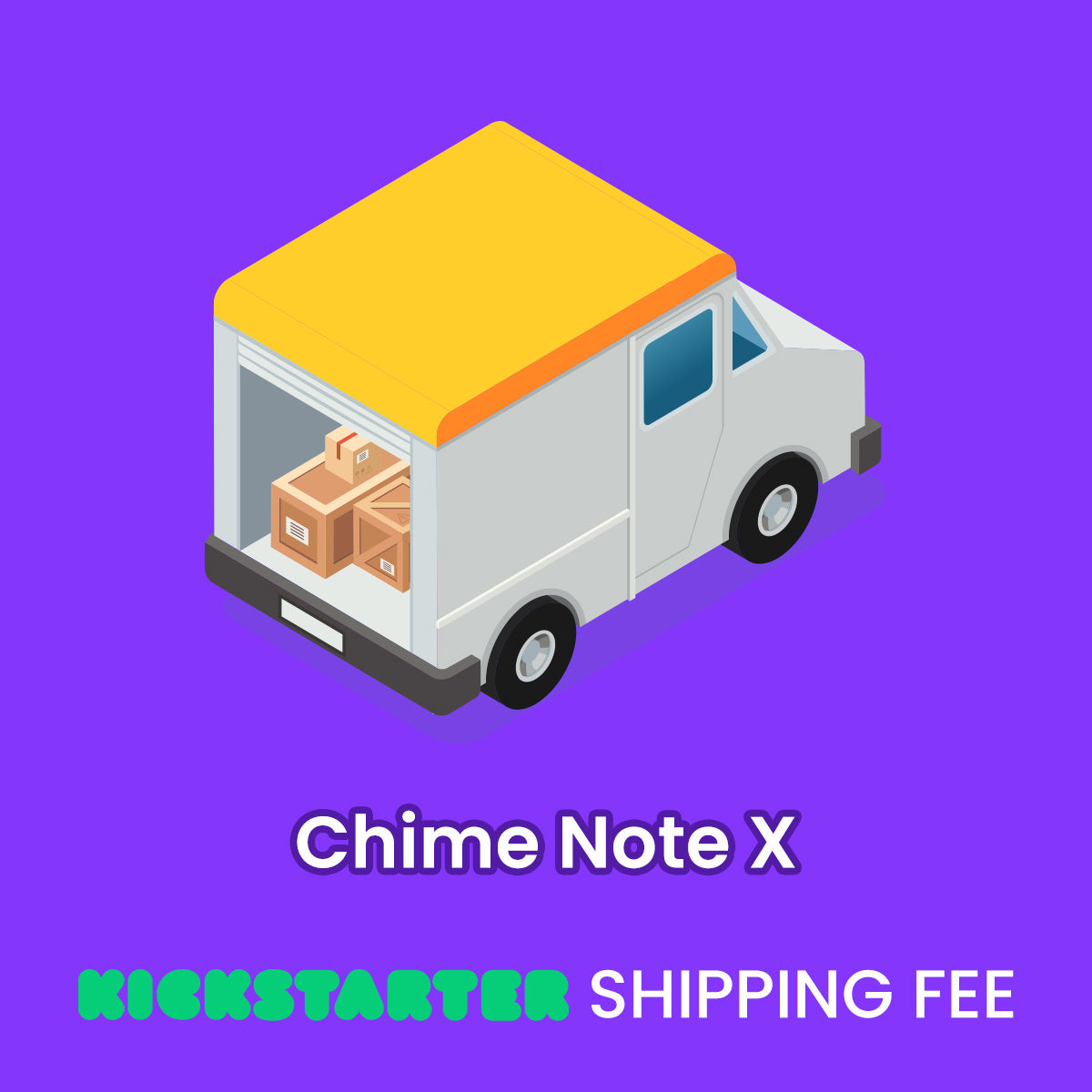 Chime Note X:  Kickstarter Shipping Fee